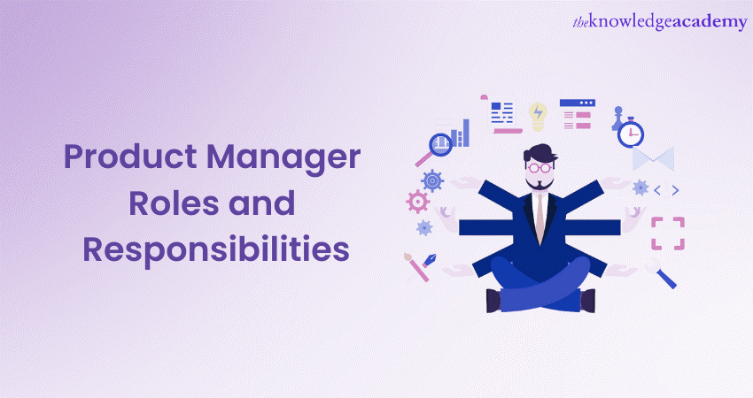 Product Manager Roles and Responsibilities
