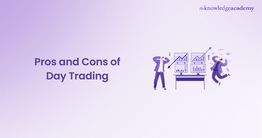 Pros and Cons of Day Trading Pros and Cons of Day Trading