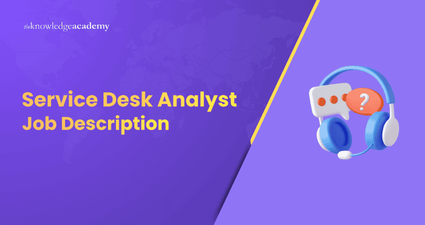 Service Desk Analyst Job Description
