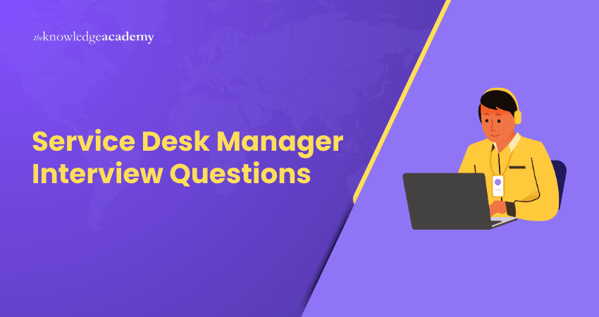 Service Desk Manager Interview Questions