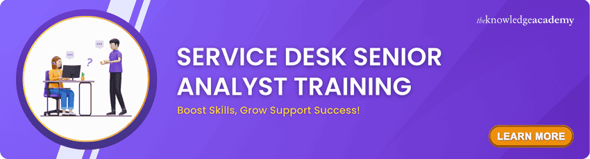 Service Desk Senior Analyst Training