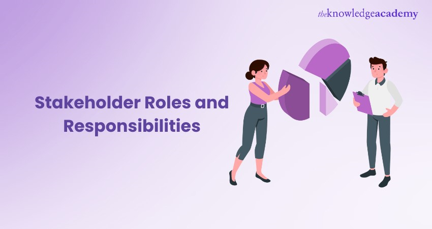Stakeholder Roles and Responsibilities