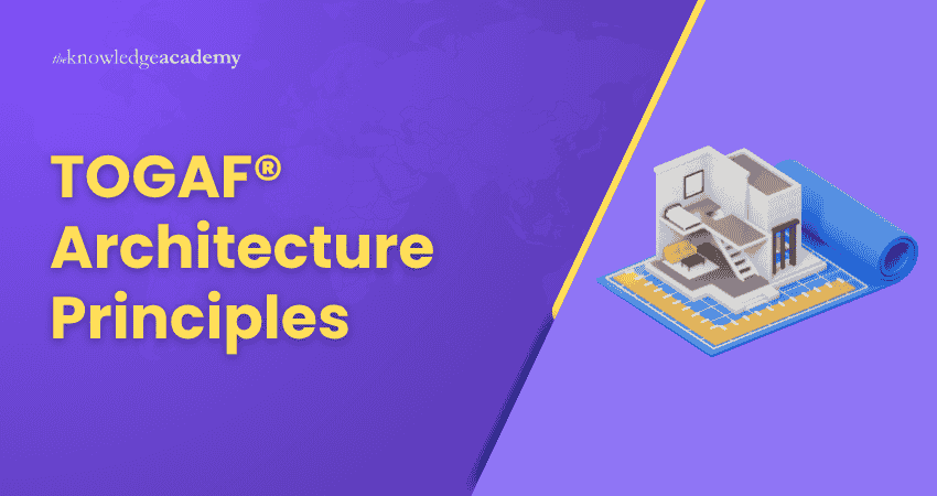 Top 8 TOGAF® Architecture Principles you need to know