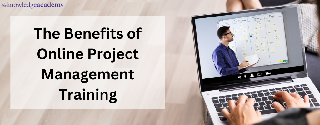 The Benefits Of Online Project Management Training