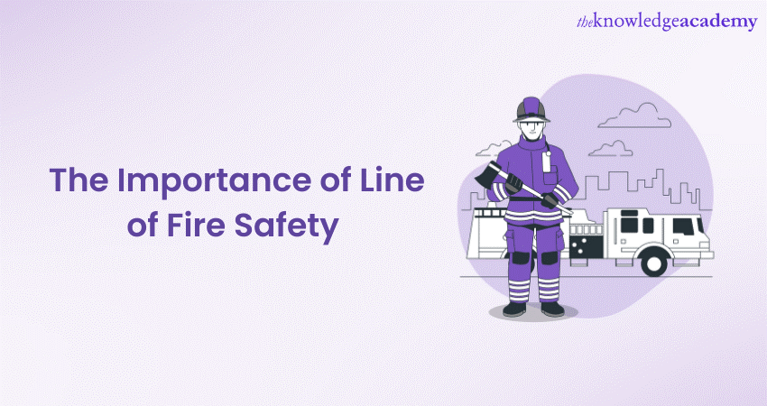 The Importance of Line of Fire Safety 