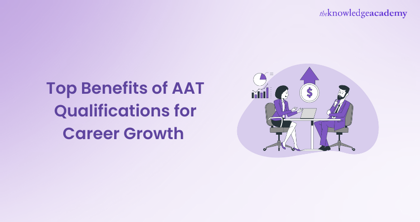 Top Benefits of AAT Qualifications for Career Growth Top Benefits of AAT Qualifications for Career Growth