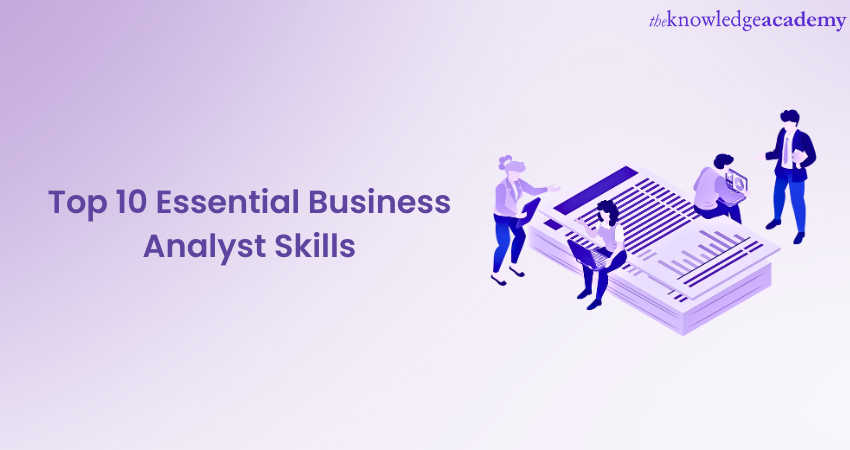 Top 10 Essential Business Analyst Skills
