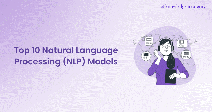 Top 10 NLP Models (Natural Language Processing) You Should Know