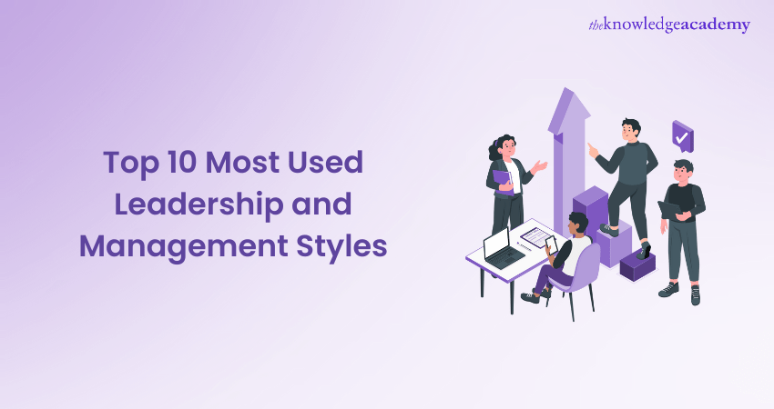 Top 10 Most Effective Leadership and Management Styles
