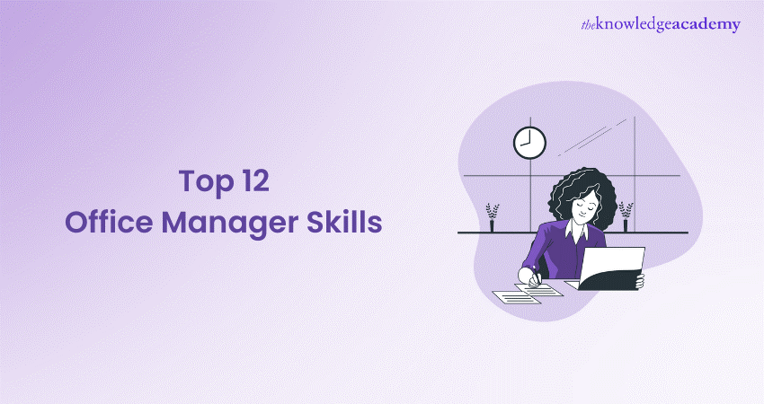 Top 12 Office Manager Skills