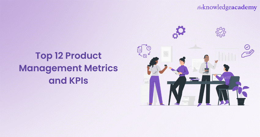 Top 12 Product Management Metrics and KPIs 