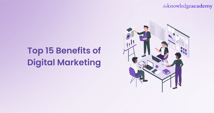Top 15 Benefits of  Digital Marketing for Business