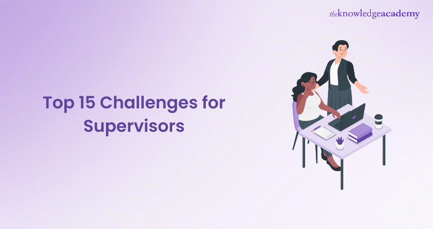 Top 15 Challenges for Supervisors