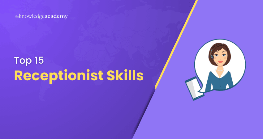 Top 15 Receptionist Skills