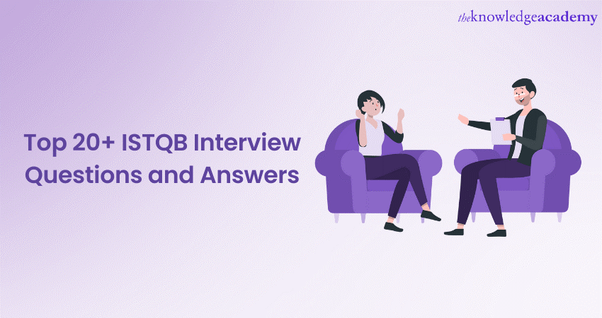 Top 20+ ISTQB Interview Questions and Answers 