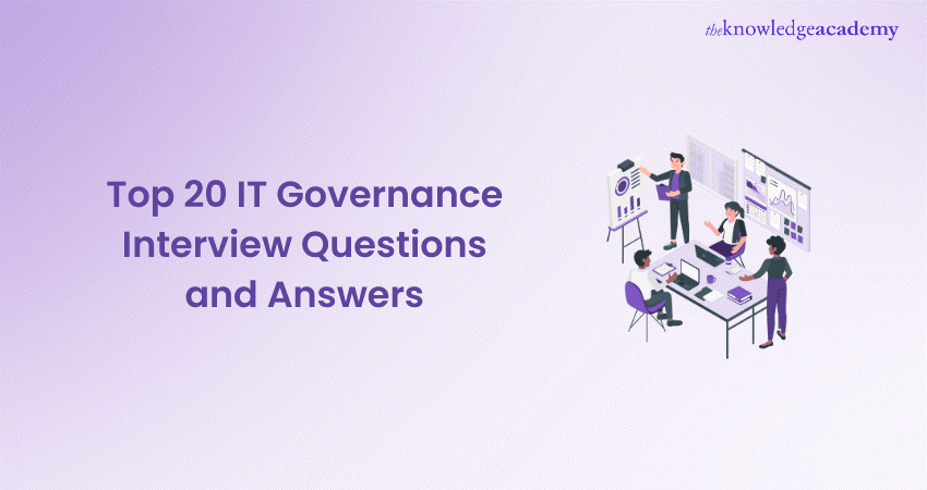 Top 20+ IT Governance Interview Questions and Answers Top 20+ IT Governance Interview Questions and Answers