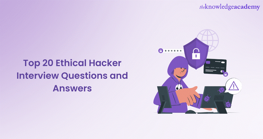 Top 20 Ethical Hacker Interview Questions and Answers 