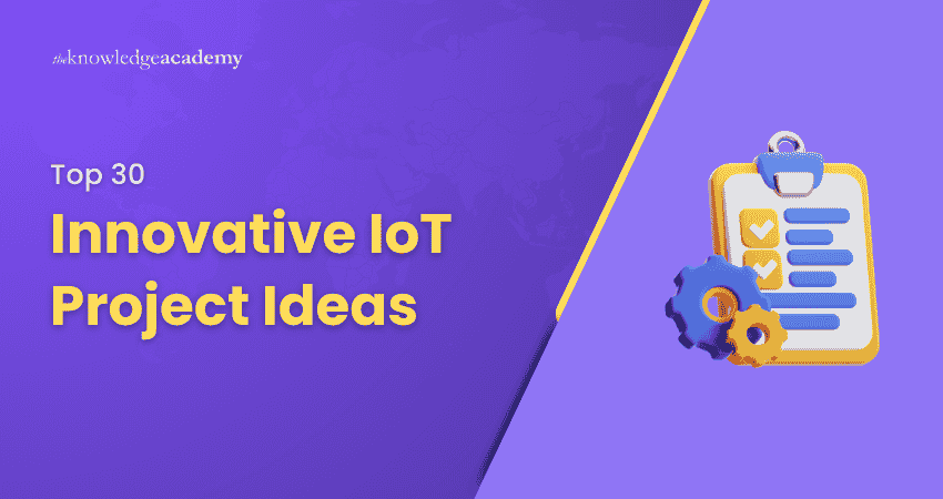 Top 30 Innovative IoT Project Ideas