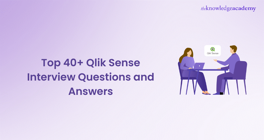 Top 40+ Qlik Sense Interview Questions and Answers 