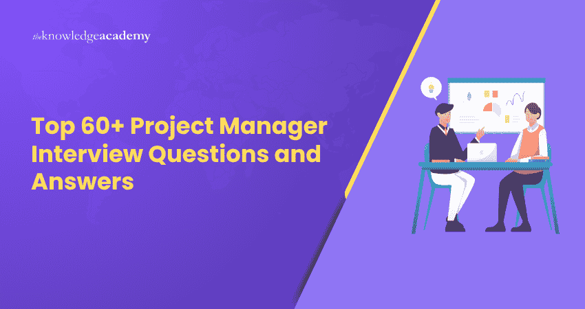Top 60+ Project Manager Interview Questions and Answers Project Management Job Interview Guide