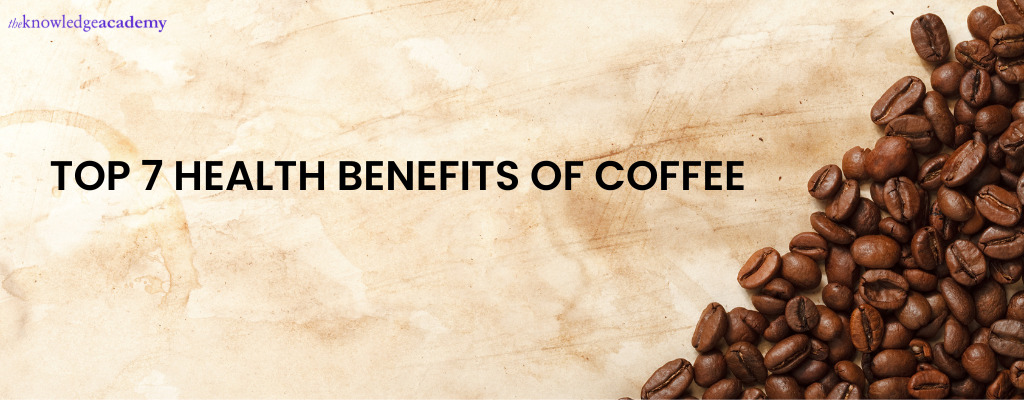 Top Health Benefits of Coffee