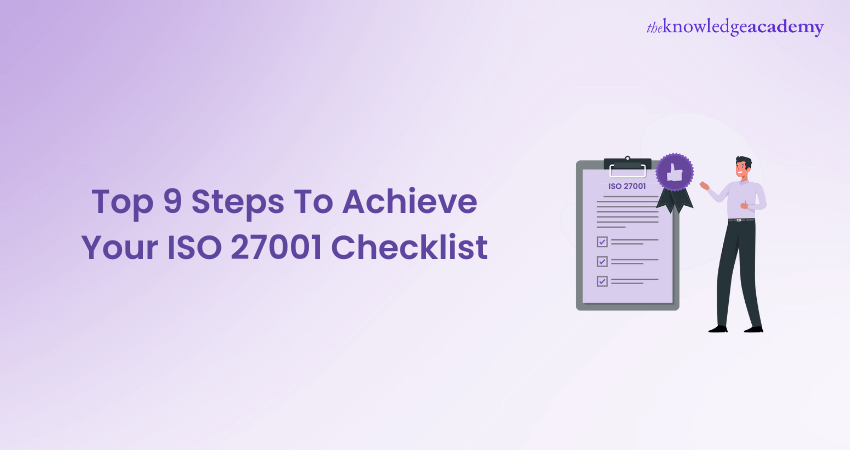 Top 9 Steps to Achieve Your ISO 27001 Checklist