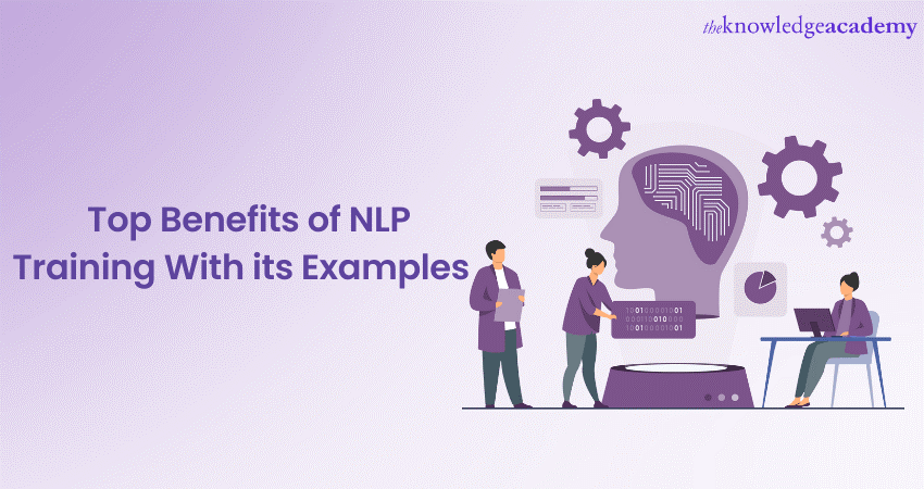 Top Benefits of NLP Training with Its Examples 
