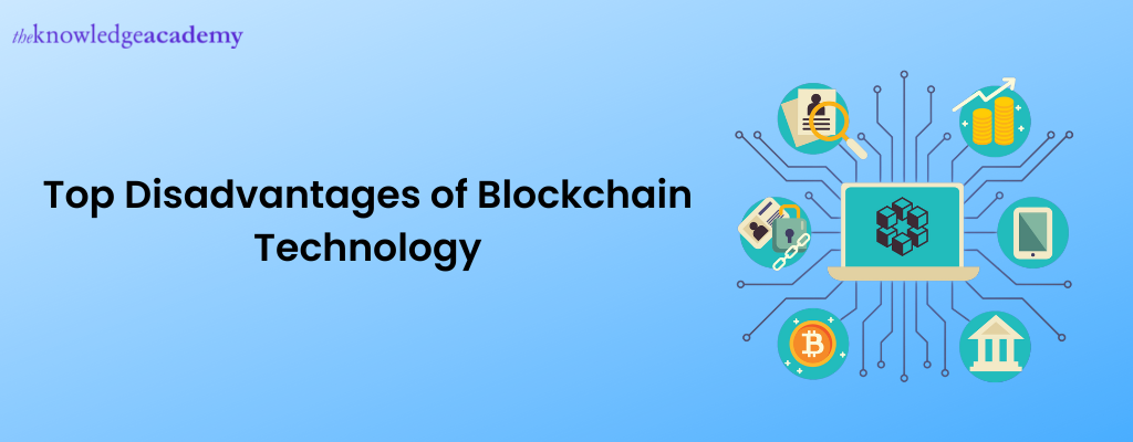 Top Disadvantages of Blockchain Technology