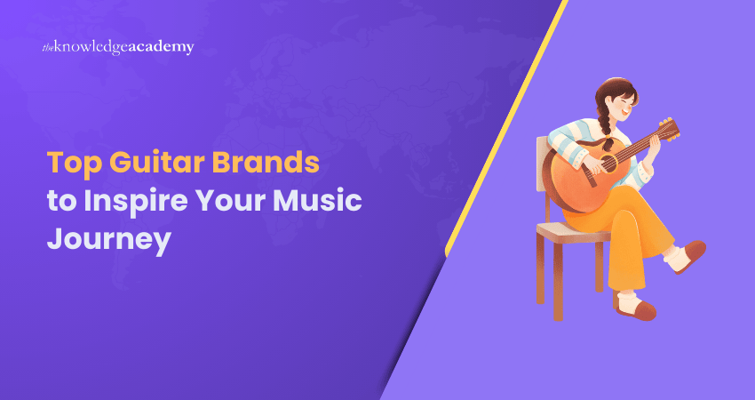 Top Guitar Brands  to Inspire Your Music Journey