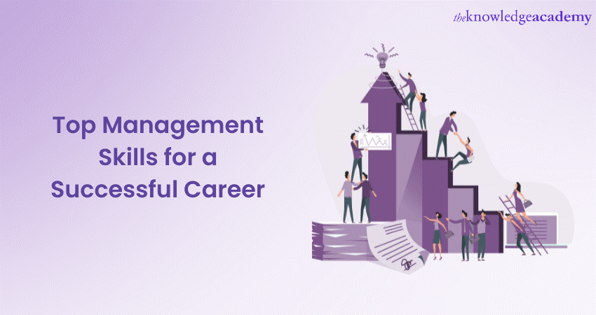 Top Management Skills for a Successful Career: An Ultimate Guide 