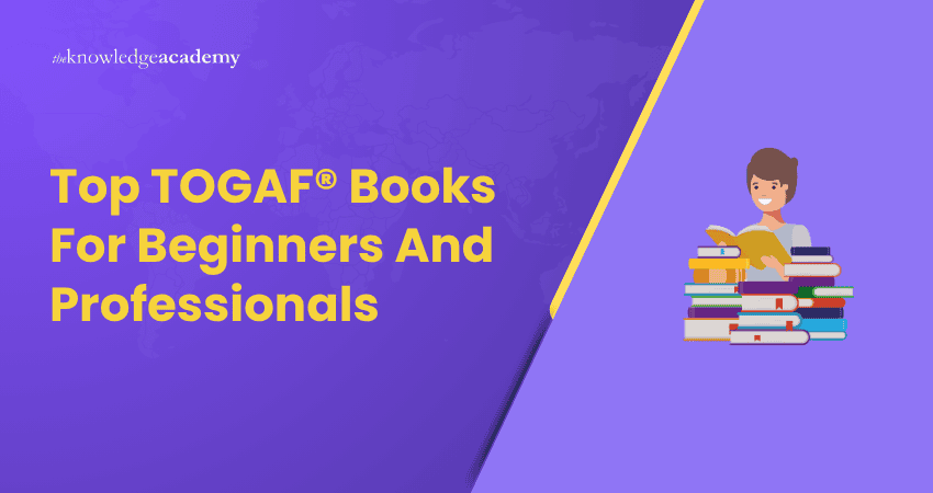 Top TOGAF® Books For Beginners And Professionals