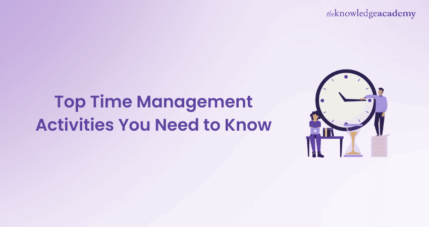 Top Time Management Activities You Need to Know 
