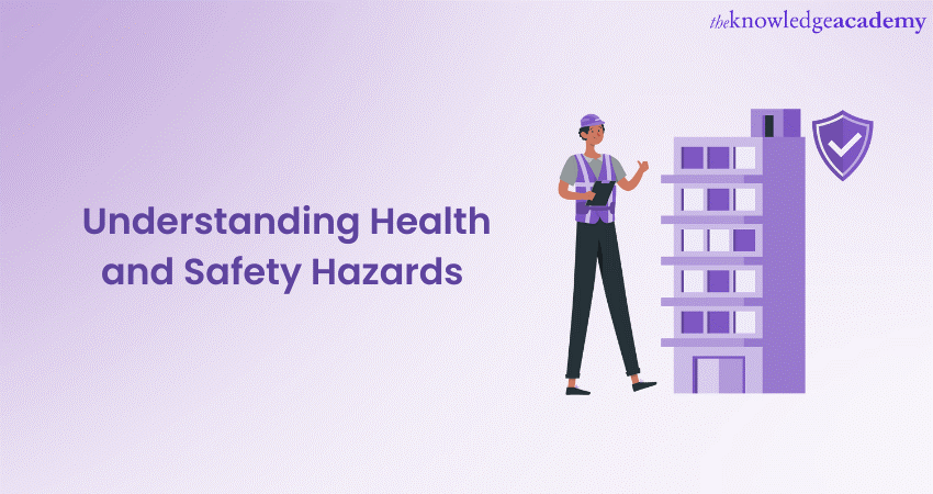 Understanding Health and Safety Hazards 