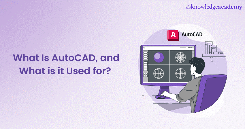 What Is AutoCAD, and What is it Used for