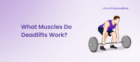What Muscles Do Deadlifts Work? Unveiling the Deadlift