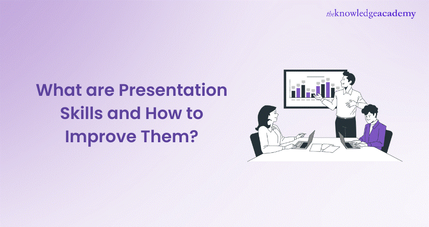 What are Presentation Skills and how to improve them