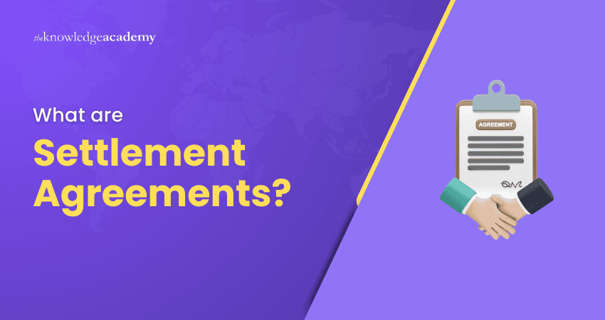 What are Settlement Agreements