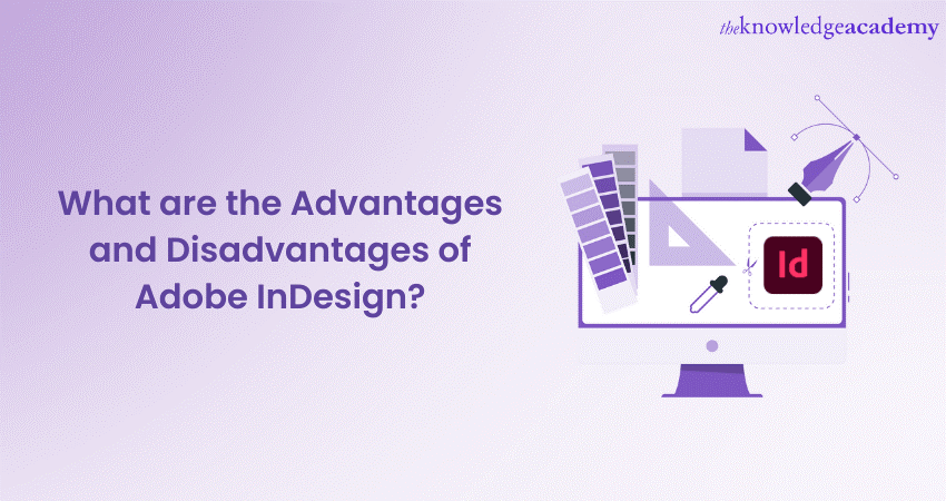 What are the Advantages and Disadvantages of Adobe InDesign