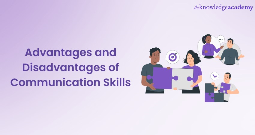 What are the Advantages and Disadvantages of Communication Skills? 