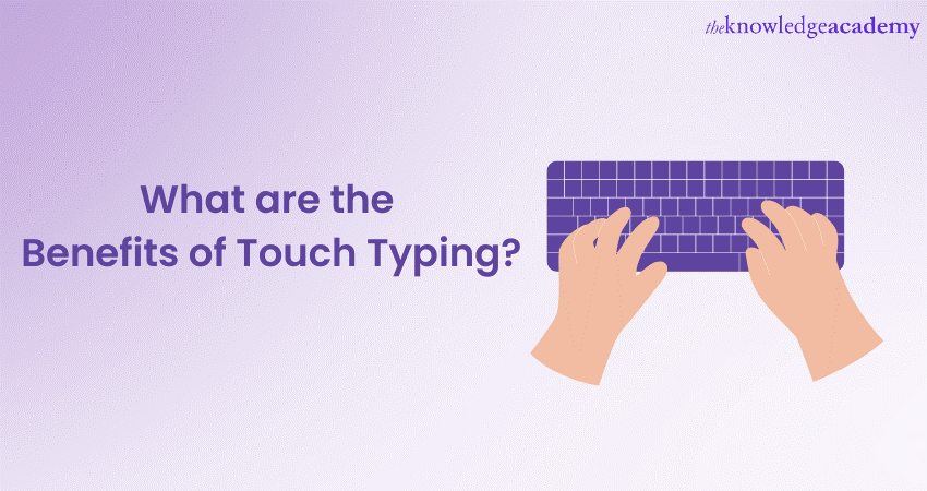 What are the Benefits of Touch Typing