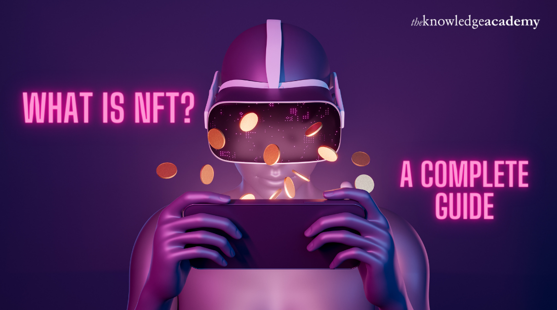 What if NFT & How do Non-Fungible Tokens Work? A Complete Guide