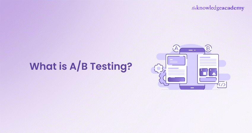 What is A/B Testing? A Detailed Overview