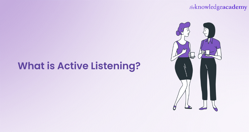 What is Active Listening? A Complete Guide 