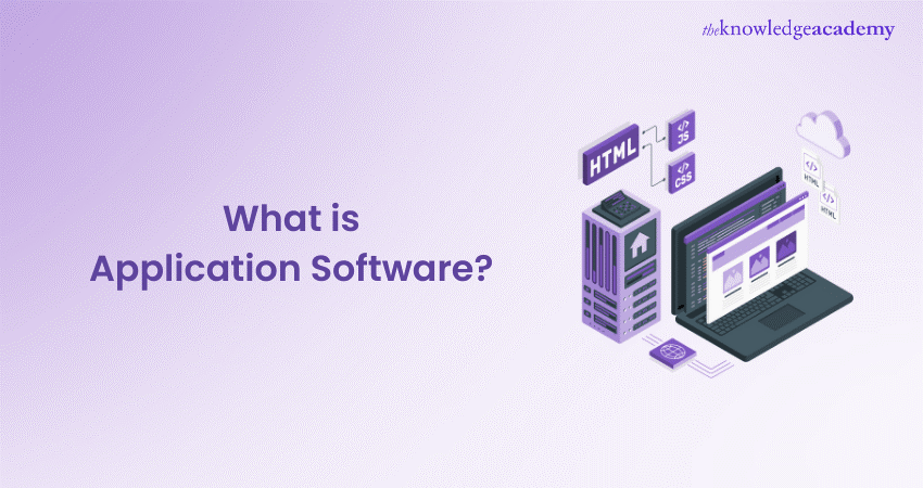 What is Application Software? A Comprehensive Guide