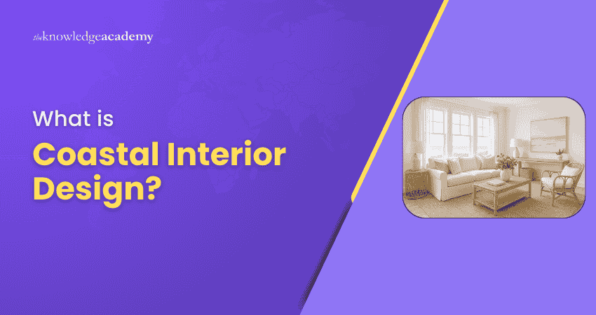 What is Coastal Interior Design?
