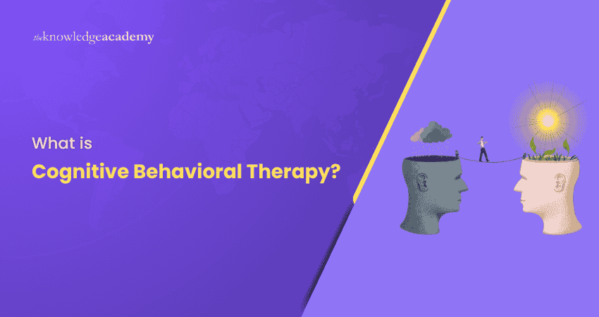 What is Cognitive Behavioral Therapy