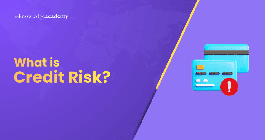 What is Credit Risk?