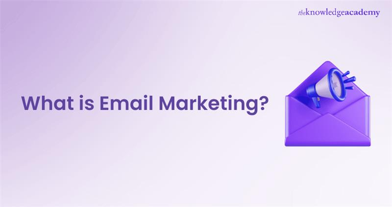 What is Email Marketing
