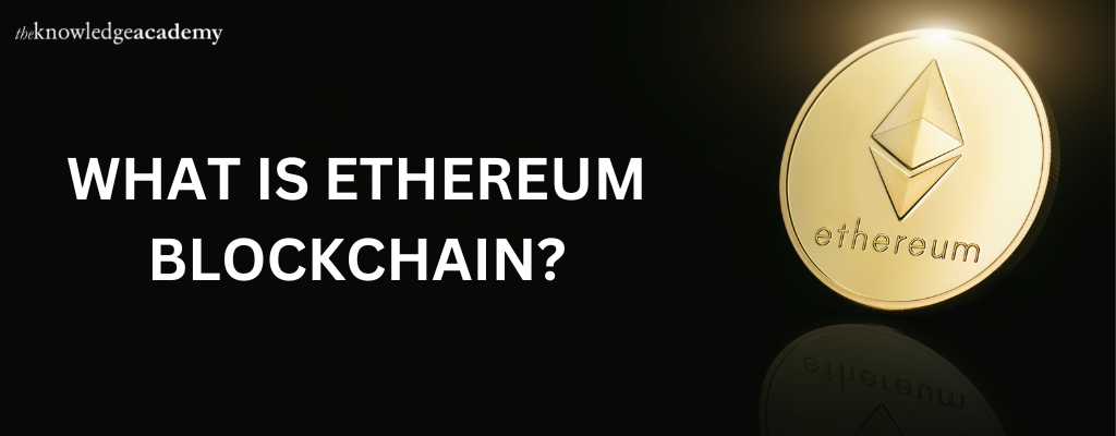 What is Ethereum Blockchain 