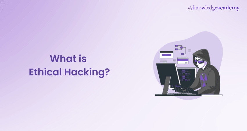 What Is Ethical Hacking